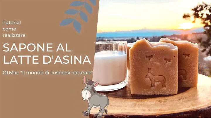 TUTORIAL Come realizzare il sapone al latte d'asina Ol.Mac "Il mondo di cosmesi naturale"